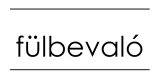 FÜLBEVALÓ